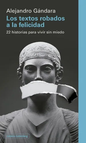 TEXTOS ROBADOS A LA FELICIDAD, LOS