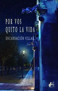 POR VOS QUITO LA VIDA