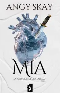 MIA (LA PERDICIÓN DE UNA SABELLO 2)