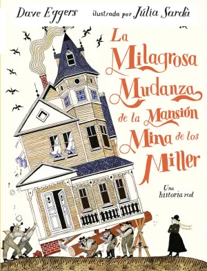 MILAGROSA MUDANZA DE LA MANSIÓN MINA DE LOS MILLER