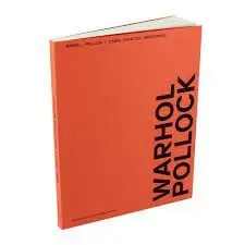 WARHOL POLLOCK Y OTROS ESPACIOS AMERICANOS