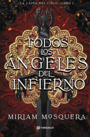 TODOS LOS ÁNGELES DEL INFIERNO (LA CAÍDA DEL CIELO 1)