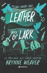 LEATHER & LARK (AMOR CAÓTICO 2)