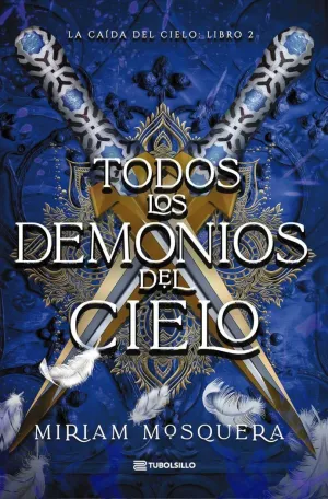 TODOS LOS DEMONIOS DEL CIELO (LA CAÍDA DEL CIELO 2)
