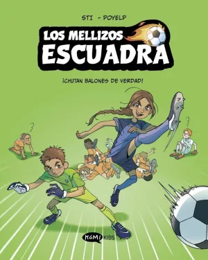 MELLIZOS ESCUADRA 1. ¡CHUTAN BALONES DE VERDAD!, LOS