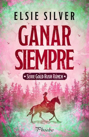 GANAR SIEMPRE (GOLD RUSH RANCH)