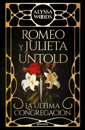 ROMEO Y JULIETA UNTOLD. LA ÚLTIMA CONGREGACIÓN