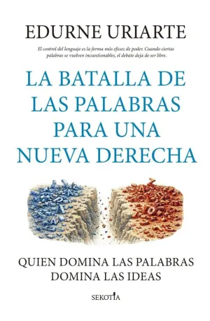 BATALLA DE LAS PALABRAS PARA UNA NUEVA DERECHA, LA