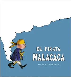 PIRATA MALACACA, EL