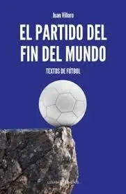 PARTIDO DEL FIN DEL MUNDO, EL