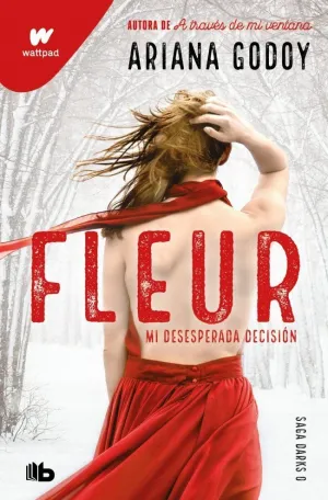 FLEUR. MI DESESPERADA DECISIÓN (DARKS HEIST 0)