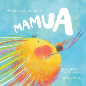 MAMUA. BESOS QUE CURAN