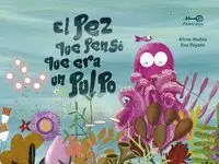 PEZ QUE PENSÓ QUE ERA UN PULPO, EL