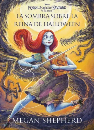SOMBRA SOBRE LA REINA DE HALLOWEEN (PESADILLA ANTES DE NAVIDAD)