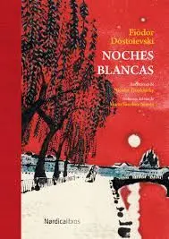 NOCHES BLANCAS (ILUSTRADO)