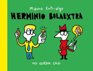 HERMINIO BOLAEXTRA NO QUEDA CASI