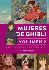 MUJERES DE GHIBLI 2 ENTRE LO MAGICO Y LO COTIDIANO