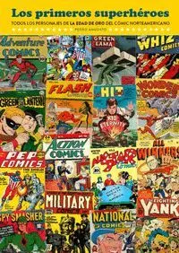 PRIMEROS SUPERHEROES TODOS LOS PERSONAJES DE LA EDAD DE
