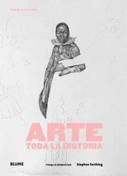 TODA LA HISTORIA DEL ARTE