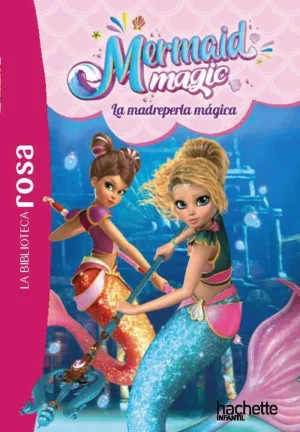 MERMAID MAGIC 3 LA MADREPERLA MÁGICA