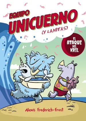 EQUIPO UNICUERNO 1 EL ATAQUE DEL KRIL