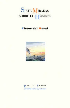 SIETE MIRADAS SOBRE EL HOMBRE