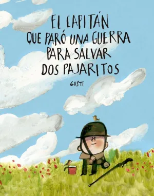 CAPITÁN QUE PARÓ UNA GUERRA PARA SALVAR DOS PAJARITOS