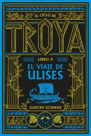 CICLO DE TROYA 2 EL VIAJE DE ULISES