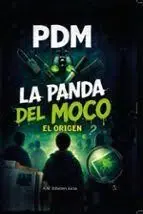 ORIGEN, EL (LA PANDA DEL MOCO 0)