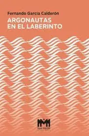 ARGONAUTAS EN EL LABERINTO (PREMIO DE NOVELA CAMINO DE SANTIAGO 2025)