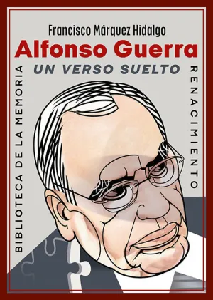 ALFONSO GUERRA. UN VERSO SUELTO