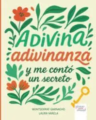 ADIVINA ADIVINANZA Y ME CONTÓ UN SECRETO