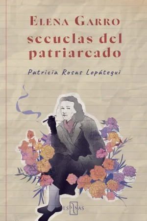 ELENA GARRO. SECUELAS DEL PATRIARCADO