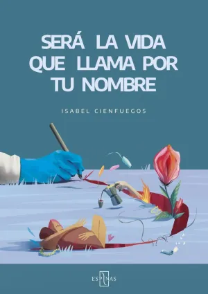 SERÁ LA VIDA QUE LLAMA POR TU NOMBRE
