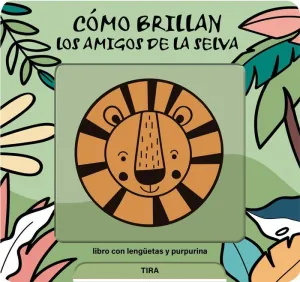 CÓMO BRILLAN LOS AMIGOS DE LA SELVA