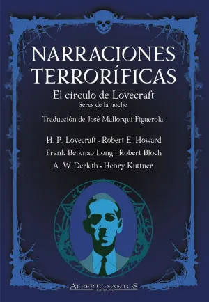 NARRACIONES TERRORÍFICAS. EL CÍRCULO DE LOVECRAFT. SERES DE LA NOCHE